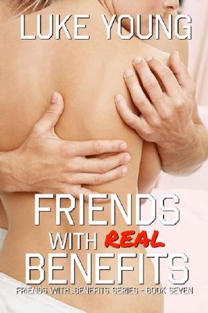 [Friends With Benefits 07] • Friends With Real Benefits